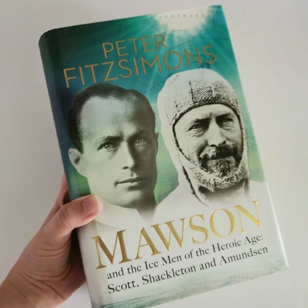 Mawson and the Ice Men of the Heroic Age : Scott, Shackleton and Amundsen SIGNED